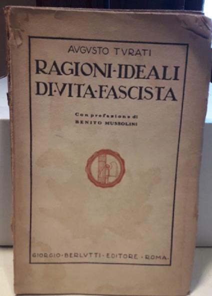 Ragioni Ideali di Vita Fascista - Augusto Turati - copertina