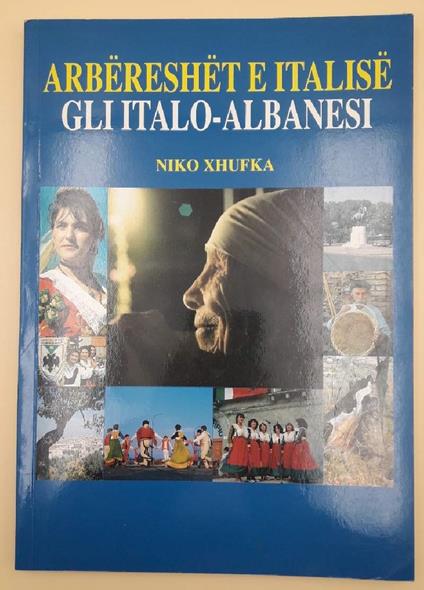 Gli Italo-albanesi/arbereshet e Italise- Niko Xhufka - copertina