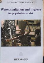 Water, Sanitation And Hygiene For Populations At Risk