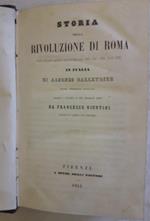 Storia Della Rivoluzione di Roma-quadro Religioso, Politico, Militare Degli Anni 1846-47-48-49 e '59 in Italia