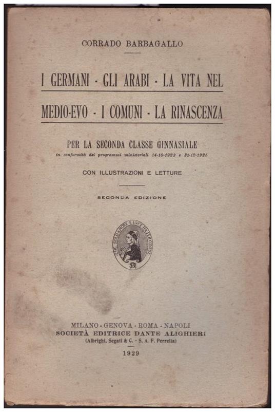 I Germani - Gli Arabi - La Vita Nel Medioevo - I Comuni - La Rinascenza per La Seconda Classe Ginnasiale - copertina