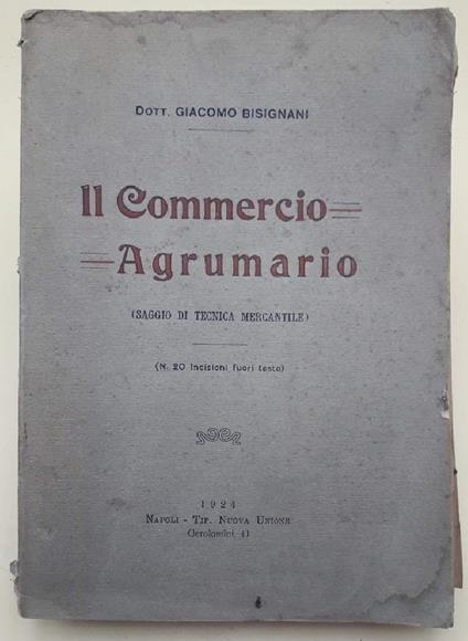 Il Commercio Agrumario(saggio di Tecnica Mercantile) - copertina