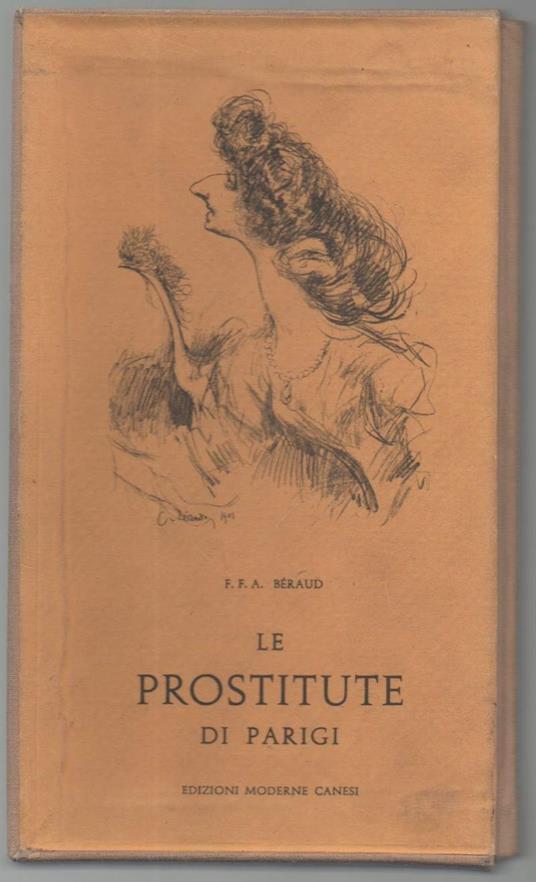 Le Prostitute di Parigi Preceduto da Una Storia Della Prostituzione di M.A.M.  - copertina