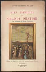 Vita Difficile di Grandi Oratori 