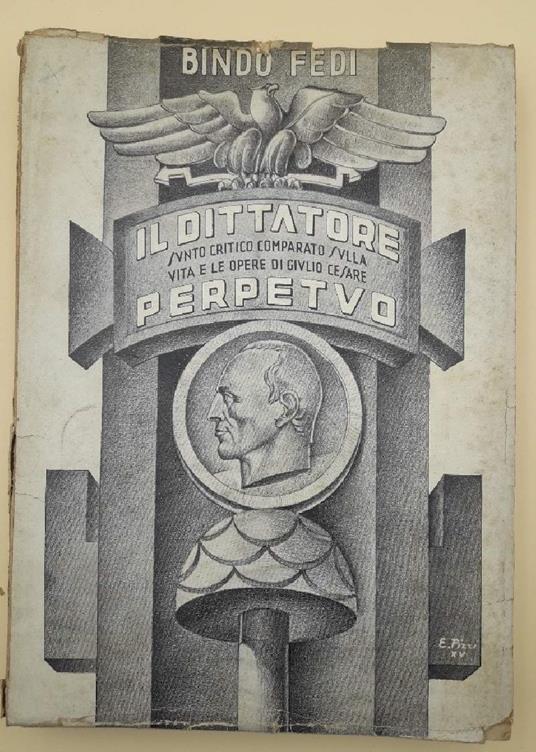 Il Dittatore Perpetuo- Sunto Critico Comparato su La Vita e Le Opere di Giulio Cesare - copertina