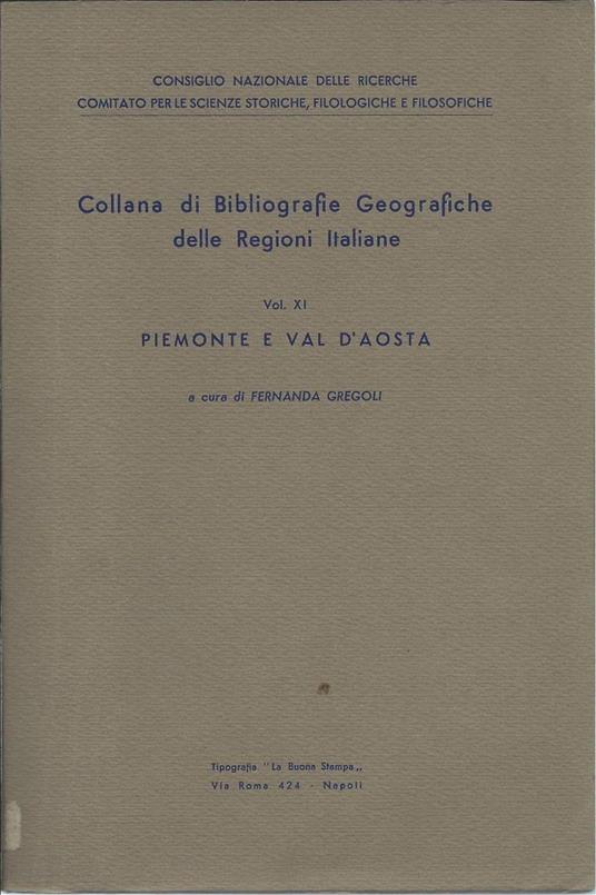 Collana di Bibliografie Geografiche Delle Regioni Italiane - Piemonte e Val D'aosta - copertina