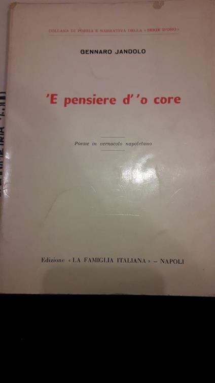 e Pensiere D' 'o Core Poesie in Vernacolo Napoletano  - copertina