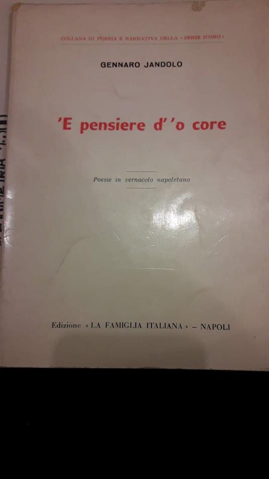 e Pensiere D' 'o Core Poesie in Vernacolo Napoletano  - copertina