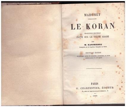 Le Koran Traduction Nouvelle Faite Sur Le Texte Arabe Par M. Kasimirski  - copertina