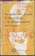 Lo Studio Dei Metodi di Lavorazione e La Determinazione Dei Tempi - Procedimento M.T.M