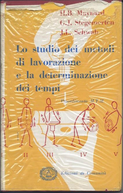 Lo Studio Dei Metodi di Lavorazione e La Determinazione Dei Tempi - Procedimento M.T.M - copertina