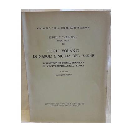 Fogli Volanti di Napoli e Sicilia Del 1848-49-biblioteca di Storia Moderna e Contemporanea, Roma - copertina