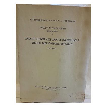 Indice Generale Degli Incunaboli Delle Biblioteche D'italia-vol V-  - copertina