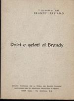 Dolci e Gelati Al Brandy