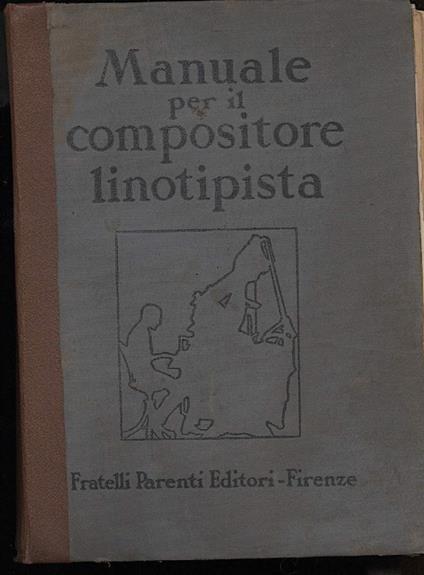 Manuale per Il Compositore Linotypista - copertina