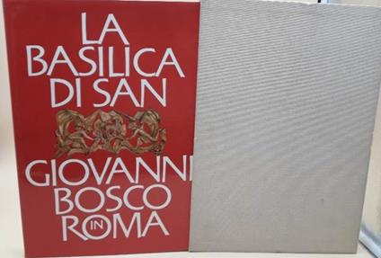 La Basilica di S.Giovanni Bosco in Roma - copertina