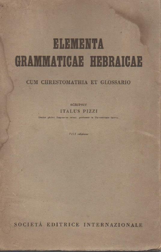 Elementa Grammaticae Hebraicae - Cum Chrestomathia Et Glossario  - copertina