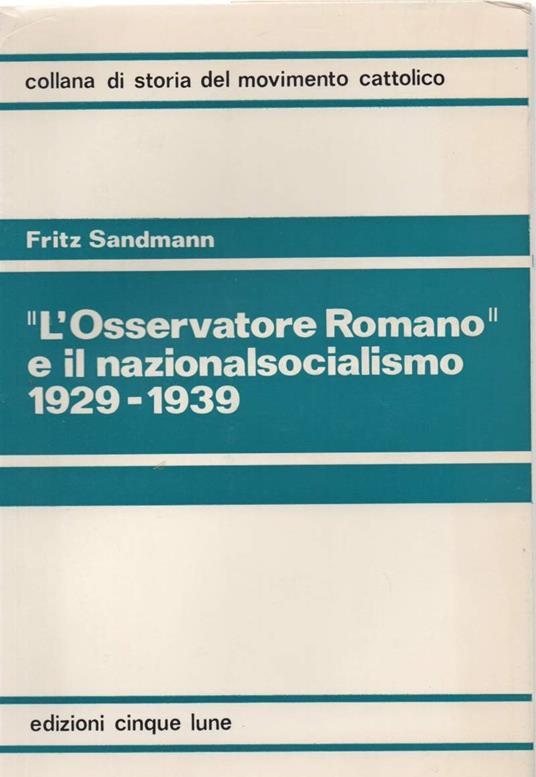 'l'osservatore Romanò' e Il Nazionalsocialismo 1929-01939  - copertina