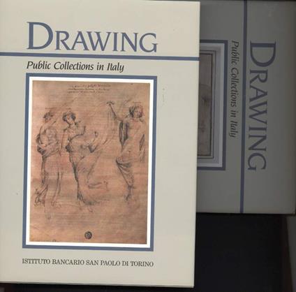 Drawing- Public Collections in Italy -part One & Part Two - copertina