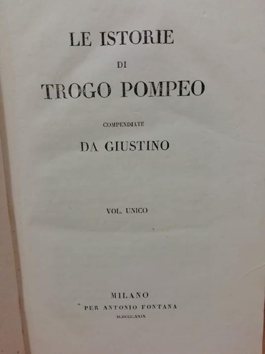 Le Istorie di Trogo Pompeo Compendiate da Giustino  - copertina