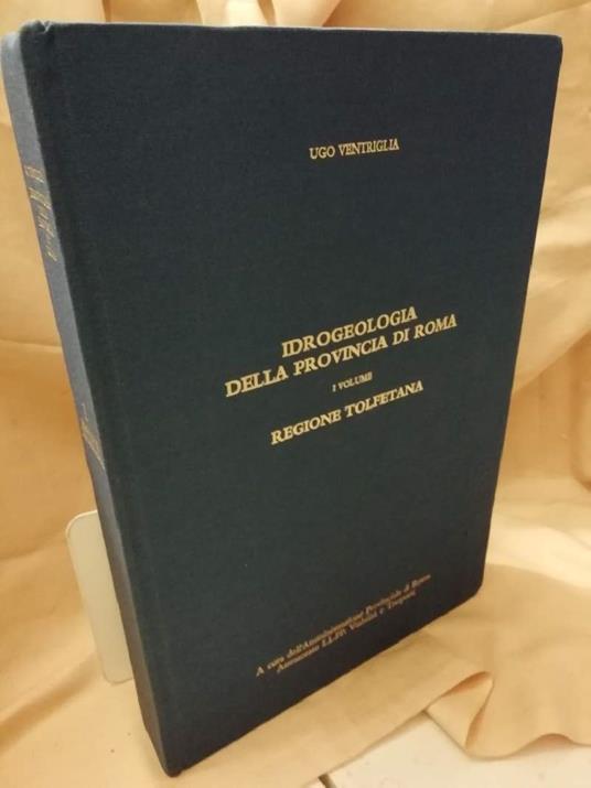 Idrogeologia Della Provincia di Roma Vol. I Regione Tolfetana  - copertina