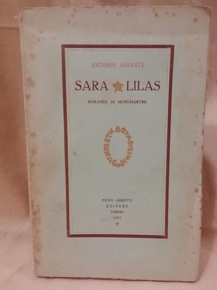 Sara Lilas. Romanzo di Montmartre  - Antonio Aniante - copertina