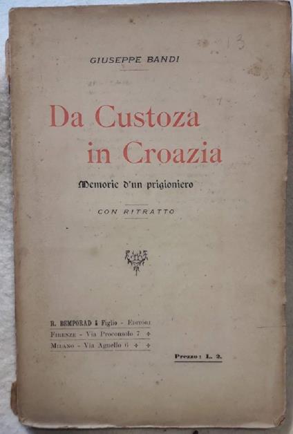 Da Custoza in Croazia-memorie di Un Prigioniero - Giuseppe Bandi - copertina