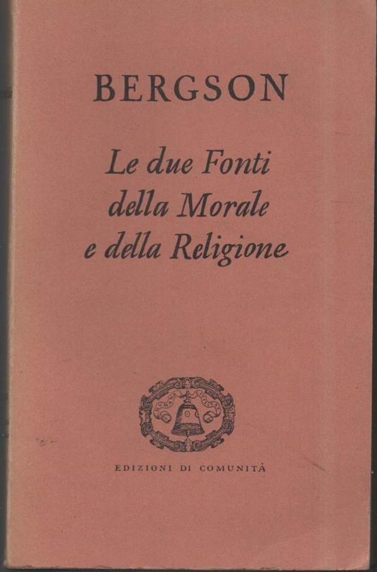 Le Due Fonti Della Morale e Della Religione  - Henri Bergson - copertina