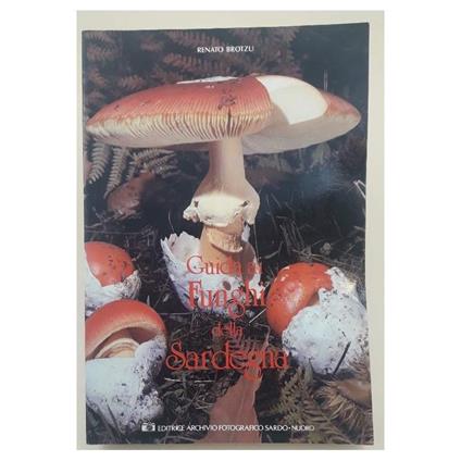 Guida Ai Funghi Della Sardegna - Renato Brotzu - copertina