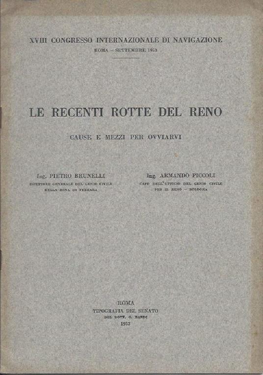 Le Recenti Rotte Del Reno - Cause e Mezzi per Ovviarvi  - Pietro Brunelli - copertina