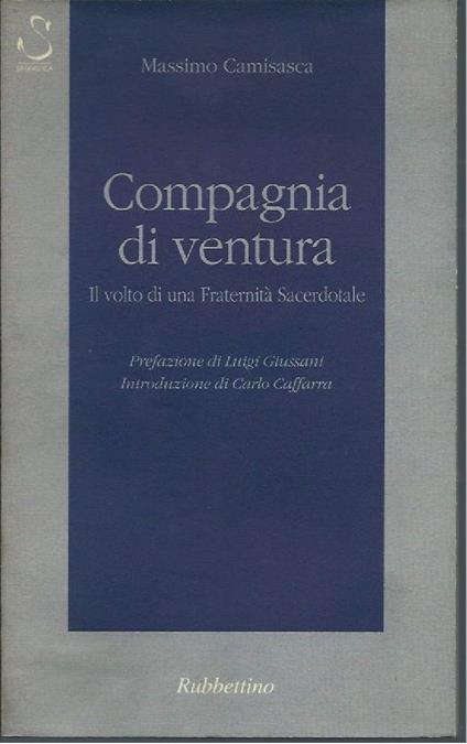 Compagnia di Ventura - Il Volto di Una Fratenita Sacerdotale - Massimo Camisasca - copertina