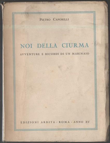 Noi Della Ciurma  - Pietro Caporilli - copertina