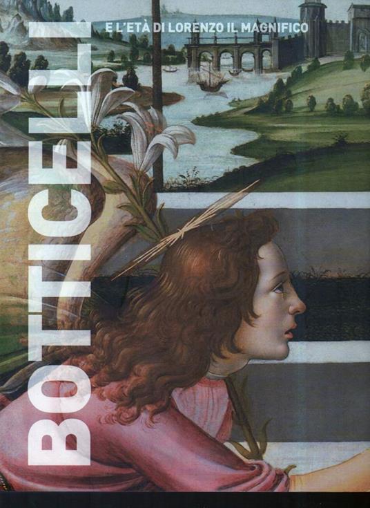 Botticelli e L'etˆ di Lorenzo Il Magnifico - Alessandro Cecchi - copertina