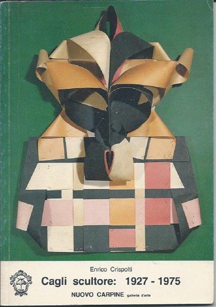 Cagli Scultore: 1927-1975  - Enrico Crispolti - copertina