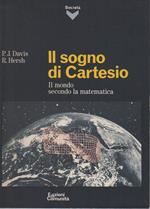 Il Sogno di Cartesio - Il Mondo Secondo La Matematica 