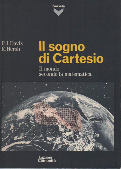 Il Sogno di Cartesio - Il Mondo Secondo La Matematica  - Philip J. Davis - copertina