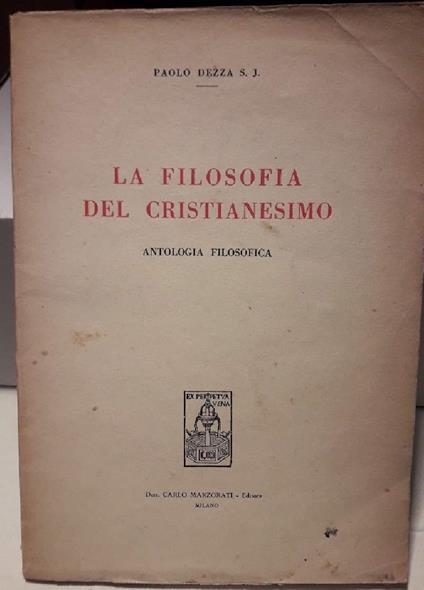 La Filosofia Del Cristianesimo-antologia Filosofica - Paolo Dezza - copertina