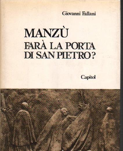 Manzù Fara La Porta di San Pietro?  - Giovanni Fallani - copertina