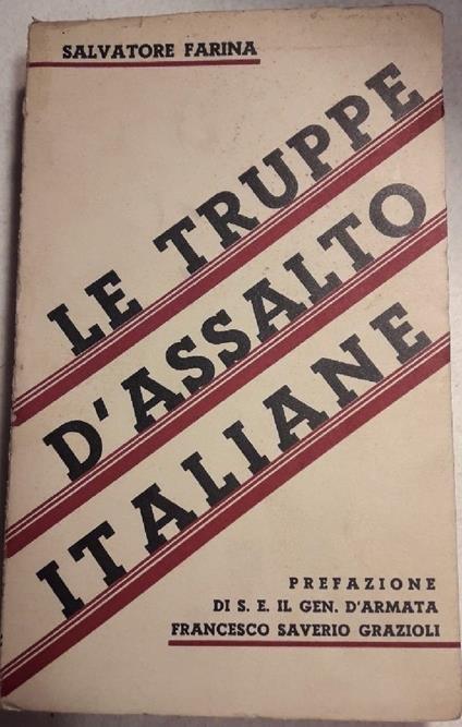 Le Truppe D'assalto Italiane con Cenni Sulle Truppe D'assalto Straniere - Salvatore Farina - copertina