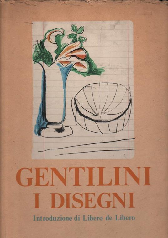 Gentilini-i Disegni-matite, Inchiostri e Acquerelli - Franco Gentilini - copertina