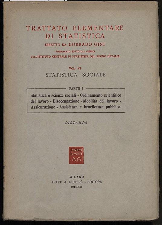 Trattato Elementare di Statistica-vol.Vi-statistica Sociale- Ristampa - Corrado Gini - copertina