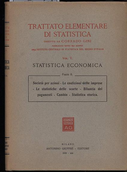 Trattato Elementare di Statistica- Vol.V- Statistica Economica - Corrado Gini - copertina