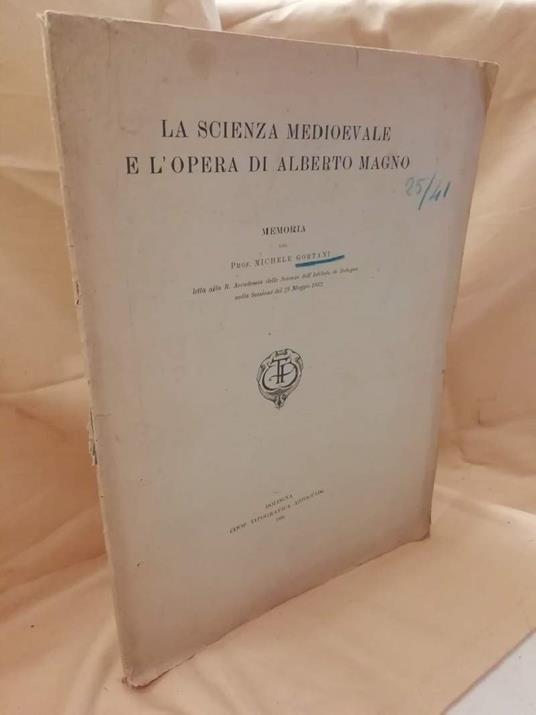 La Scienza Medioevale e L'opera di Alberto Magno  - Michele Gortani - copertina