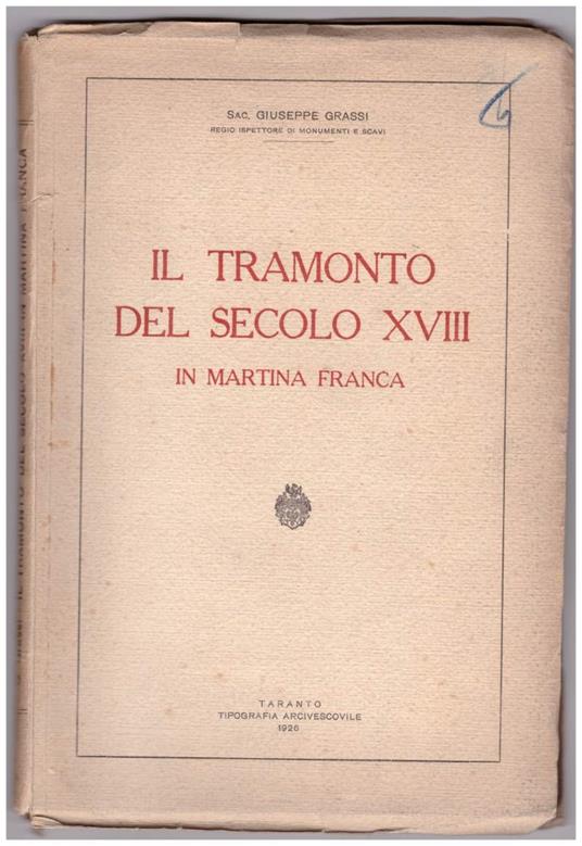 Il Tramonto Del Secolo Xviii in Martina Franca  - Giuseppe Grassi - copertina