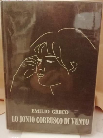 Lo Jonio Corrusco di Vento - Emilio Greco - copertina