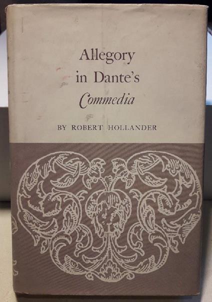 Allegory in Dantès Commedia - Robert Hollander - copertina