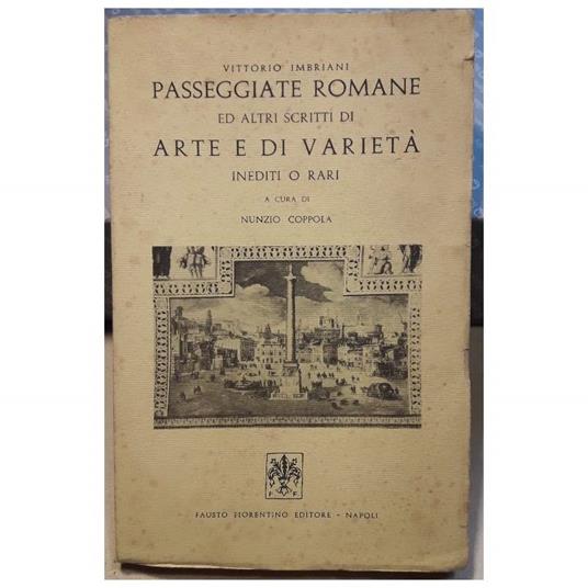 Passeggiate Romane Ed Altri Scritti di Arte e di Varietà Inediti O Rari - Vittorio Imbriani - copertina