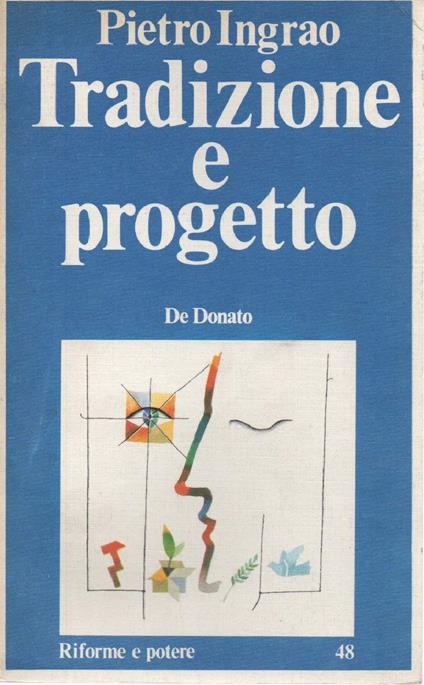 Tradizione e Progetto  - Pietro Ingrao - copertina