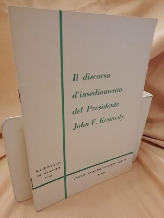 Il Discorso D'insediamento Del Presidente John F. Kennedy  - John F. Kennedy - copertina