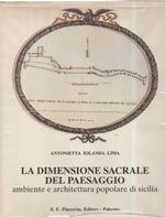 La Dimensione Sacrale Del Paesaggio -ambiente e Architettura Popolare di Sicilia 